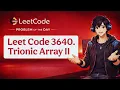 LeetCode 3640 Trionic Array II