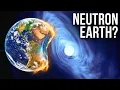 What If Earth Turned Into a Neutron Star Overnight