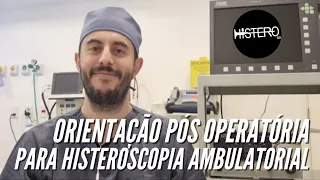 Orientação pós operatória - Histeroscopia Ambulatorial