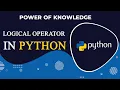 how we use Logical Operator In Python Hindi