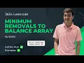 3634 Minimum Removals to Balance Array Leetcode Biweekly Contest 162