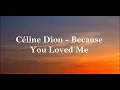 Celine Dion - Because You Loved