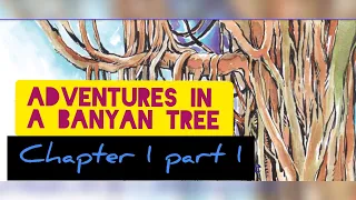 sslc english chapter 1 adventures in a banyan tree part 1 
