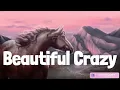 Beautiful Crazy (Lyrics Mix) Luke Combs, Bailey Zimmerman, Jason Aldean, Walker Hayes