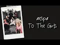 Download Lagu aespa - To The Girls Lyrics Terjemahan (Rom / Indonesia)