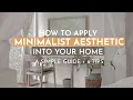How to Apply Minimalist Aesthetic Into your Home - Simple Guide 6 Tips