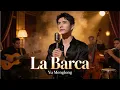 La Barca - Yu Menglong Bolero Romantico Atemporal