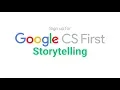 CS First - Storytelling