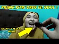 PRANK ISTRI OREO ISI ODOL NGAKAK MALAH DI TELAN..WKWK