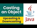 Casting an Object Upcasting and Downcasting - Java Tutorial