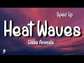 Download Lagu Glass Animals - Heat Waves (Sped Up) (Lyrics)