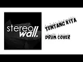 Download Lagu Tentang Kita STREOWALL (DRUM COVER)