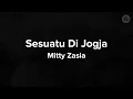 Sesuatu Di Jogja - Cover by Mitty Zasia (Lyrics)