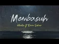 Download Lagu Hindia feat Rara Sekar - Membasuh (Lyrics)