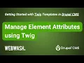 Manage Element Attributes using Twig