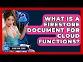 What Is A Firestore Document For Cloud Functions - Cloud Stack Studio