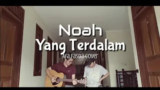 noah peterpan yang terdalam lirik cover