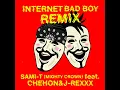 Internet Bad Boy (feat. CHEHON & J‐REXXX) (Remix)