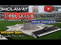 Download Lagu Sholawat Thibil Qulub versi Dangdut (instrumen musik)