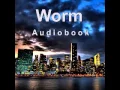 Worm book - Complete Arc 6