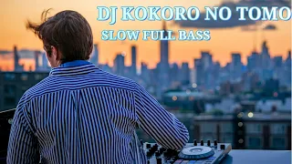 Download DJ SLOW  KOKORO NO TOMO FULL BASS | YG LAGI VIRAL DI TIKTOK || ENAK BANGETT MP3