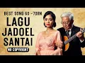 Download Lagu LAGU JADUL 60-80AN NO COPYRIGHT COCOK UNTUK SANTAI | LAGU JADUL INDONESIA FULL 1JAM Nonstop..