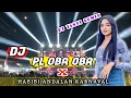 Lagu DJ MR OBA OBA x HABIBI BASS GLERR GOYANG KARNAVAL 2023