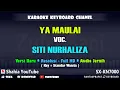 Download Lagu YA MAULAI KARAOKE VOC. SITI NURHALIZA