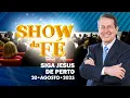 Download Lagu Show da Fé | Siga Jesus de perto (20/08/2025)