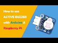 How to use Active Buzzer with Arduino Raspberry Pi