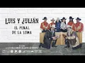Luis y Julián - El Penal De La Loma (Audio Oficial)
