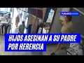 Download Lagu Cámaras muestran cómo hijos asesinan a su padre en su propio comercio: “Le deseaban la muerte”
