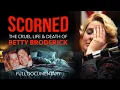 SCORNED The Cruel Life and Death of Betty Broderick FULL DOCUMENTARY