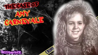 The Case of Amy Carnevale - No one would tell