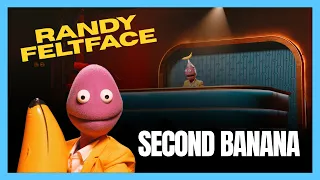 Second Banana | Randy Feltface