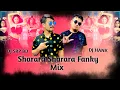 Download Lagu Sharara Sharara Fanky Mix DJ SRP BD x DJ Hank
