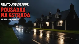 RELATO ASSUSTADOR EM POUSADA NA ESTADA | RELATOS DE TERROR