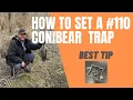 How to set a Conibear Trap Best tip for 110 Conibear