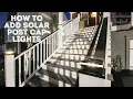 How to add solar post cap lights