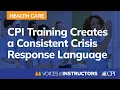 CPI Training Creates a Consistent Crisis Response Language
