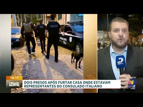 Dois presos após furtar casa onde estavam representantes do consulado italiano