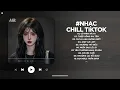 Lagu Nhạc Chill 2025 - BXH Nhạc Chill TikTok Triệu View Hay Nhất Hiện Nay - Nhạc Lofi Chill Buồn TikTok