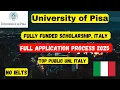 University of Pisa Full application process 2025 fully funded scholarship Italy No IELTS