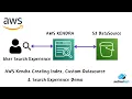 AWS Kendra - Enterprise Search Service Create Index Custom Datasource Search Experience
