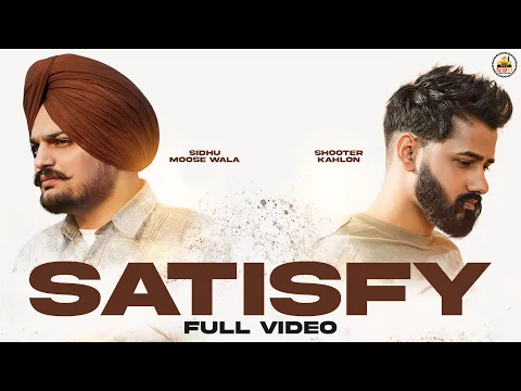 Download MP3 SATISFY - Official Music Video | Sidhu Moose Wala | Shooter Kahlon | New Punjabi Songs 2021