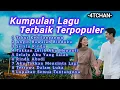 Lagu KUMPULAN LAGU TERBAIK TERPOPULER//4TCHAN 