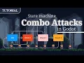 Tutorial Adding COMBO ATTACKS to our state machine player controller in Godot 3 5