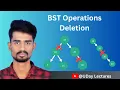 Binary Search Tree Deletion Deleting node in Binary Search Tree Binary Search Tree Operations