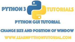 Python GUI Tutorial Change Size and Position Of Tkinter Window