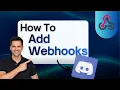 How to Add Discord Webhooks Step-by-Step Guide